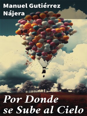 cover image of Por Donde se Sube al Cielo